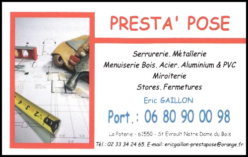presta'pose - eric gaillon, serrurerie, métallerie, menuiserie, bois, acier, aluminium, miroiterie, stores, fermetures